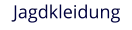 Jagdkleidung
